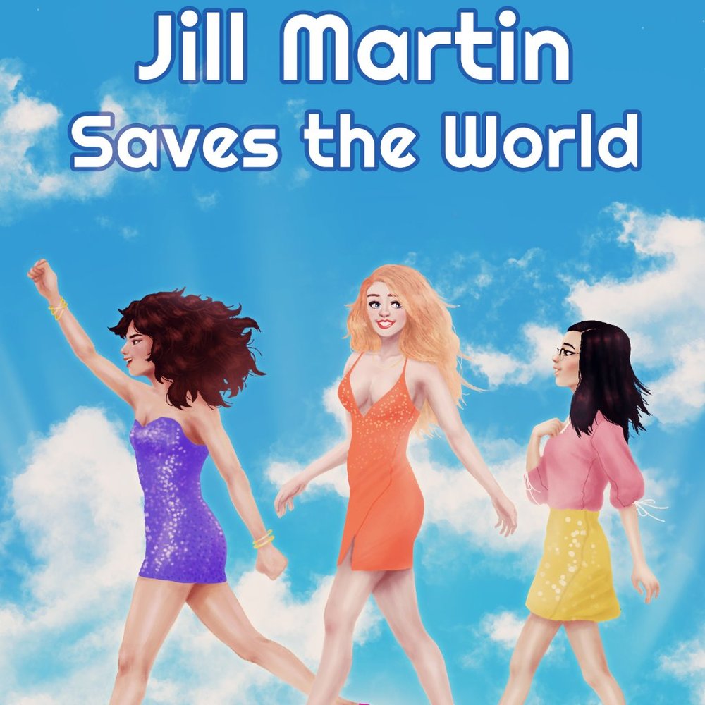 Comedy Novel "Jill Martin Saves The World" New Fun
